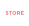 STORE